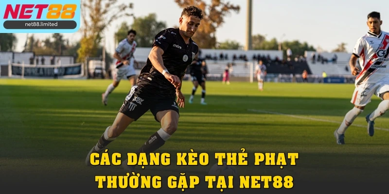 Các dạng kèo thẻ phạt thường gặp tại Net88