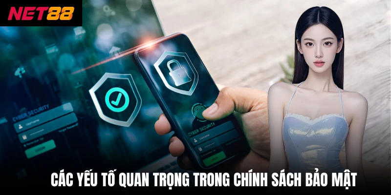 Các yếu tố quan trọng trong chính sách bảo mật