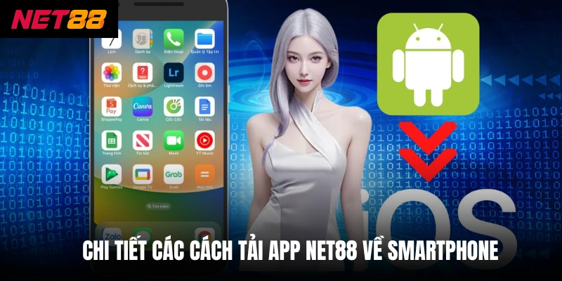 Chi tiết các cách tải app net88 về smartphone 