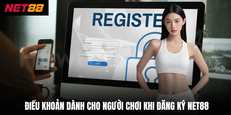 Điều khoản dành cho người chơi khi đăng ký net88