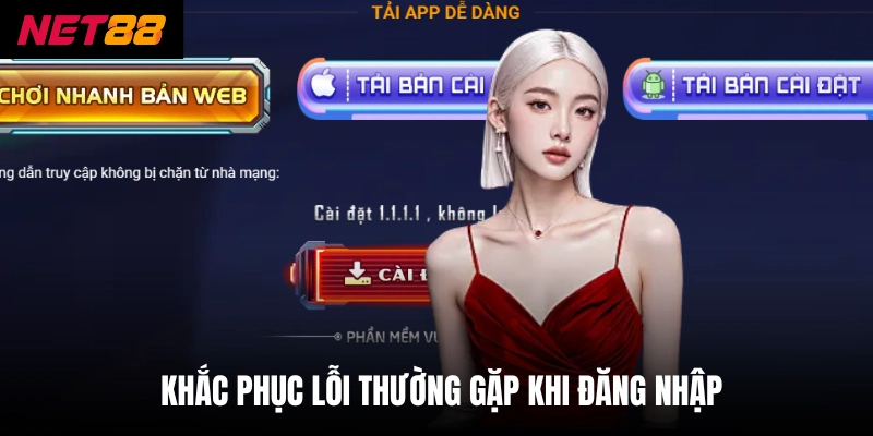 Khắc phục lỗi thường gặp khi đăng nhập  