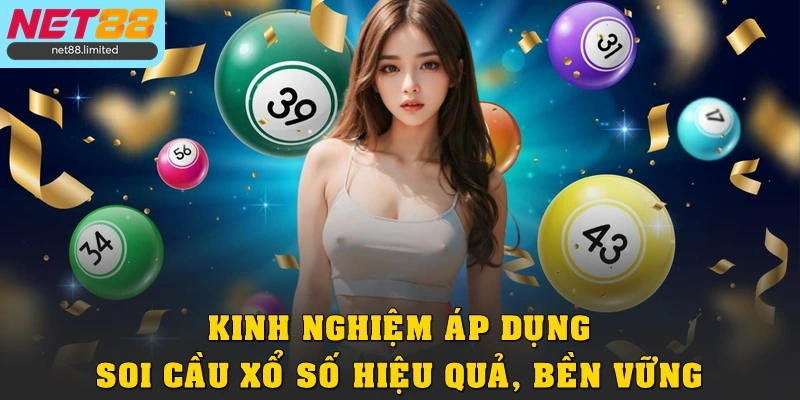 Kinh nghiệm áp dụng soi cầu xổ số hiệu quả, bền vững