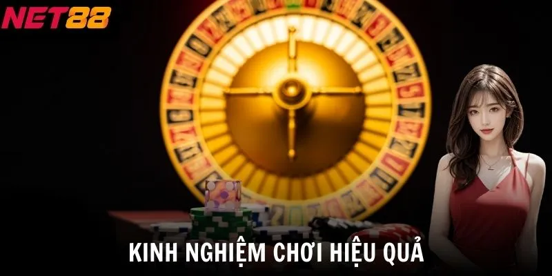 Kinh nghiệm chơi hiệu quả