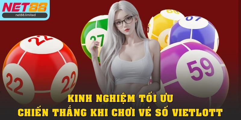 Kinh nghiệm tối ưu chiến thắng khi chơi vé số Vietlott