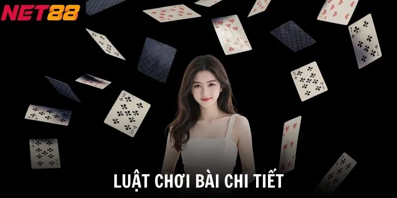 Luật chơi bài chi tiết
