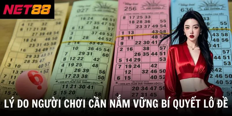 Lý do người chơi cần nắm vững bí quyết lô đề