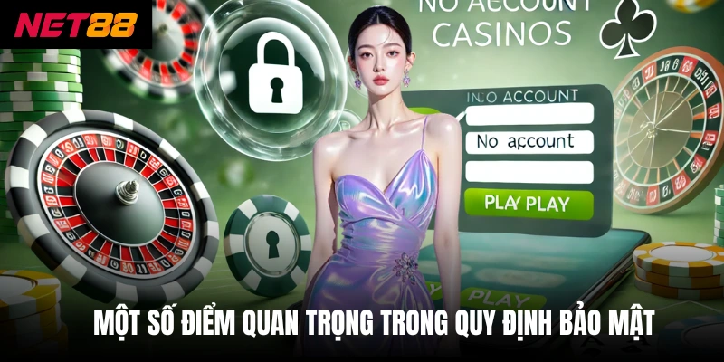 Một số điểm quan trọng trong quy định bảo mật 