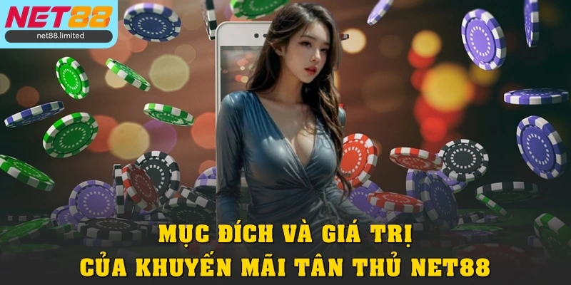 Mục đích và giá trị của khuyến mãi tân thủ