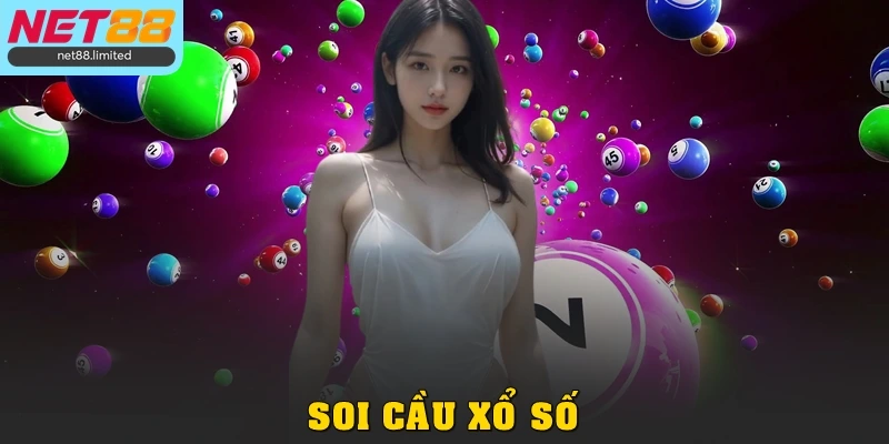 Bật Mí Cách Soi Cầu Xổ Số Dễ Hiểu Và Tỷ Lệ Cao Tại Net88
