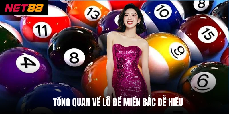 Tổng quan về lô đề miền Bắc dễ hiểu